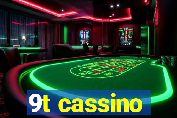 9t cassino